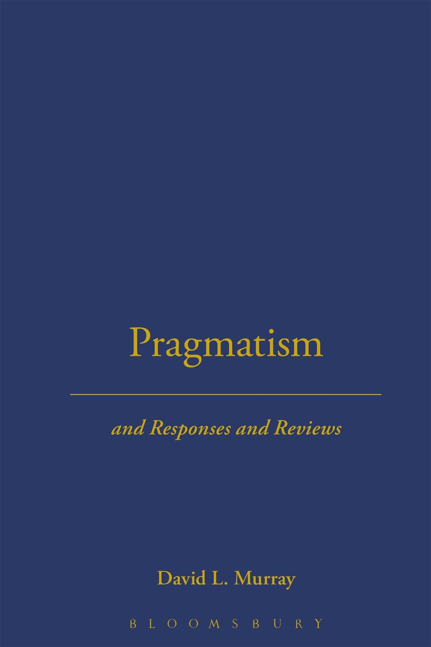 Pragmatism (Thoemmes Press - Thoemmes Library of American Thought, Band 6) Philosophy