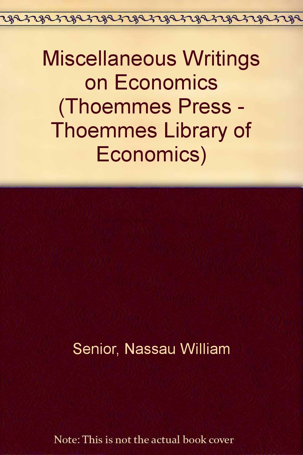 Miscellaneous Writings on Economics (Thoemmes Press - Thoemmes Library of Economics, Band 13) Business, Finance & Career