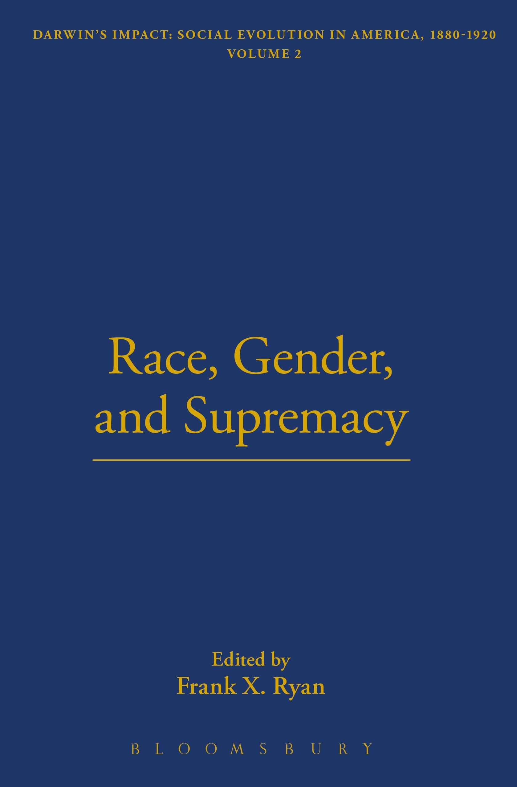 Race, Gender, and Supremacy (Thoemmes Library of American Thought, Band 18) Philosophy