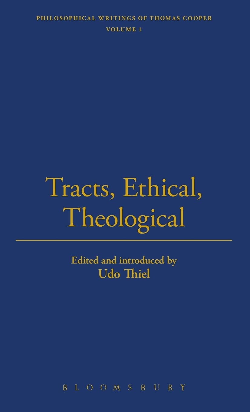 Tracts, Ethical, Theological (Thoemmes Library of American Thought, Band 20) Philosophy