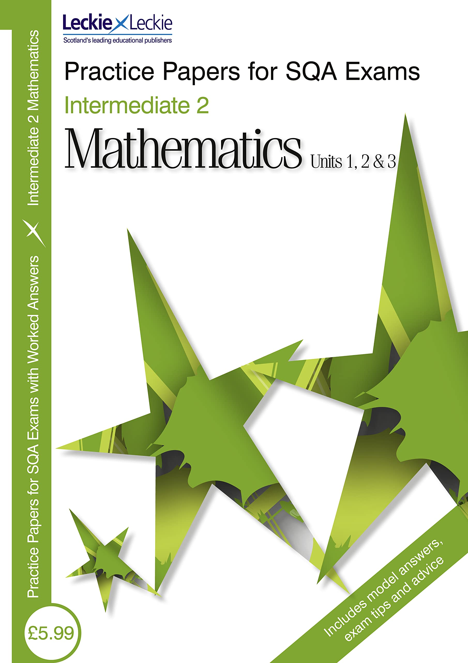 PRACTICE PAPER INT 2 MATHS: Units 1 2 and 3 (Leckie) Education & Training