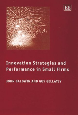 Innovation Strategies and Performance in Small Firms Business, Finance & Career