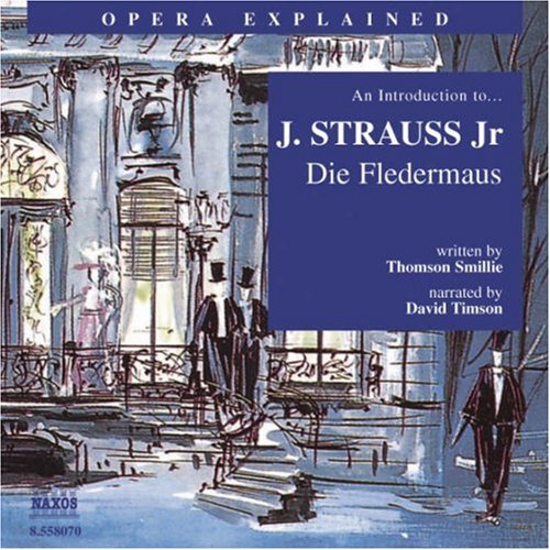 Die Fledermaus: An Introduction to J. Strauss Jr's Opera (Opera Explained) Arts & Music