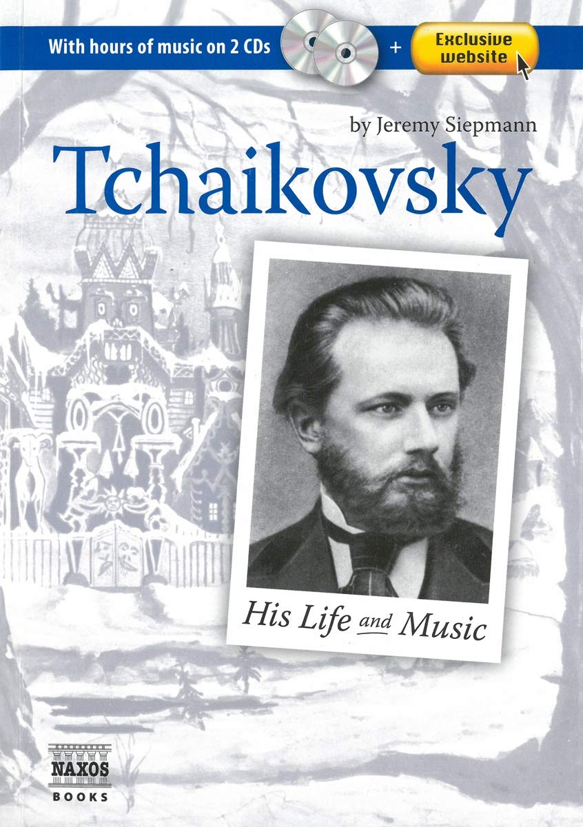 Tchaikovsky: His Life & Music (His Life and Music) Arts & Music