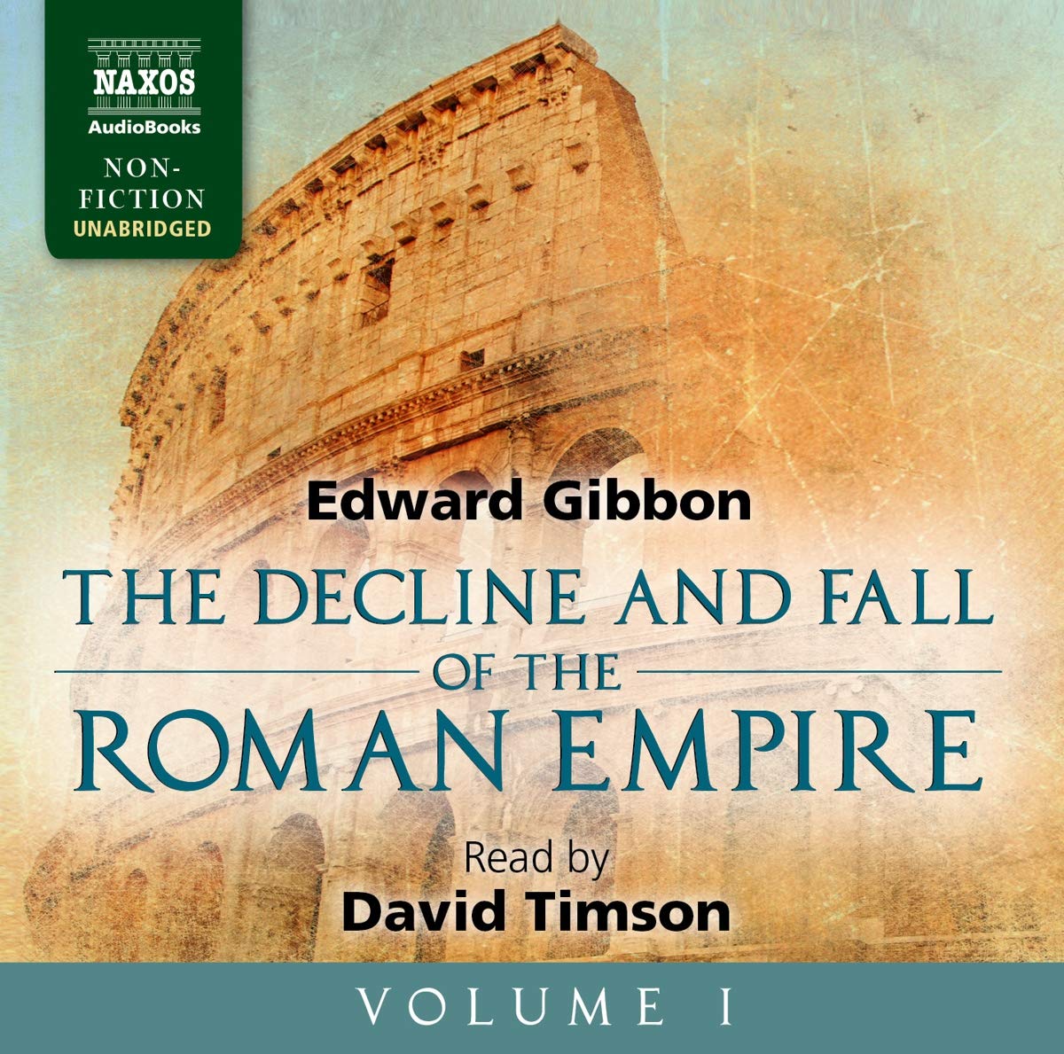 The Decline and Fall of the Roman Empire, Volume I (Naxos Non Fiction Unabridged) Politics & History