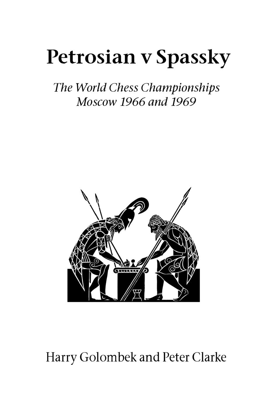 Petrosian v Spassky: The World Championships 1966 and 1969 book