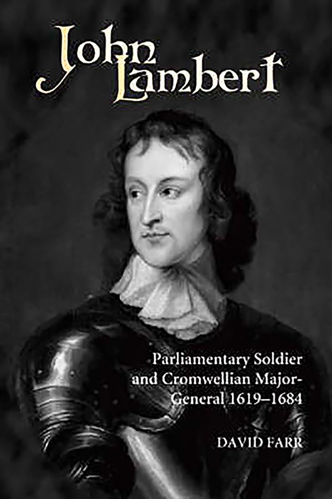 John Lambert, Parliamentary Soldier and Cromwellian Major-General, 1619-1684 Art & Literature