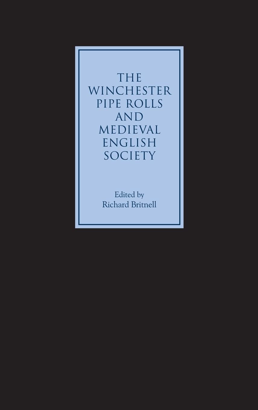 The Winchester Pipe Rolls and Medieval English Society Social Sciences