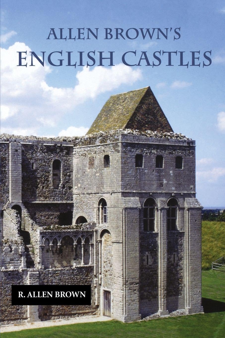 Allen Brown's English Castles Social Sciences