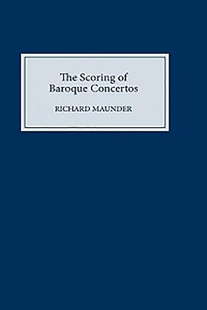 The Scoring of Baroque Concertos Art & Literature
