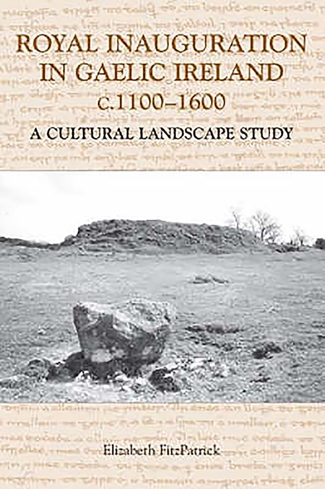 Royal Inauguration in Gaelic Ireland C.1100-1600 Law