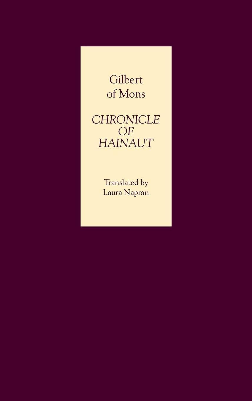 Chronicle of Hainaut by Gilbert of Mons Politics & History