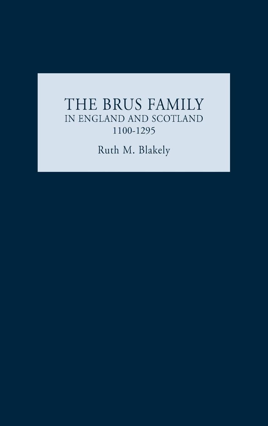 The Brus Family in England and Scotland, 1100-1295 Leisure, Home & Garden
