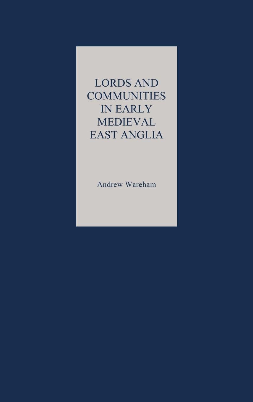 Lords and Communities in Early Medieval East Anglia Film, Art & Culture