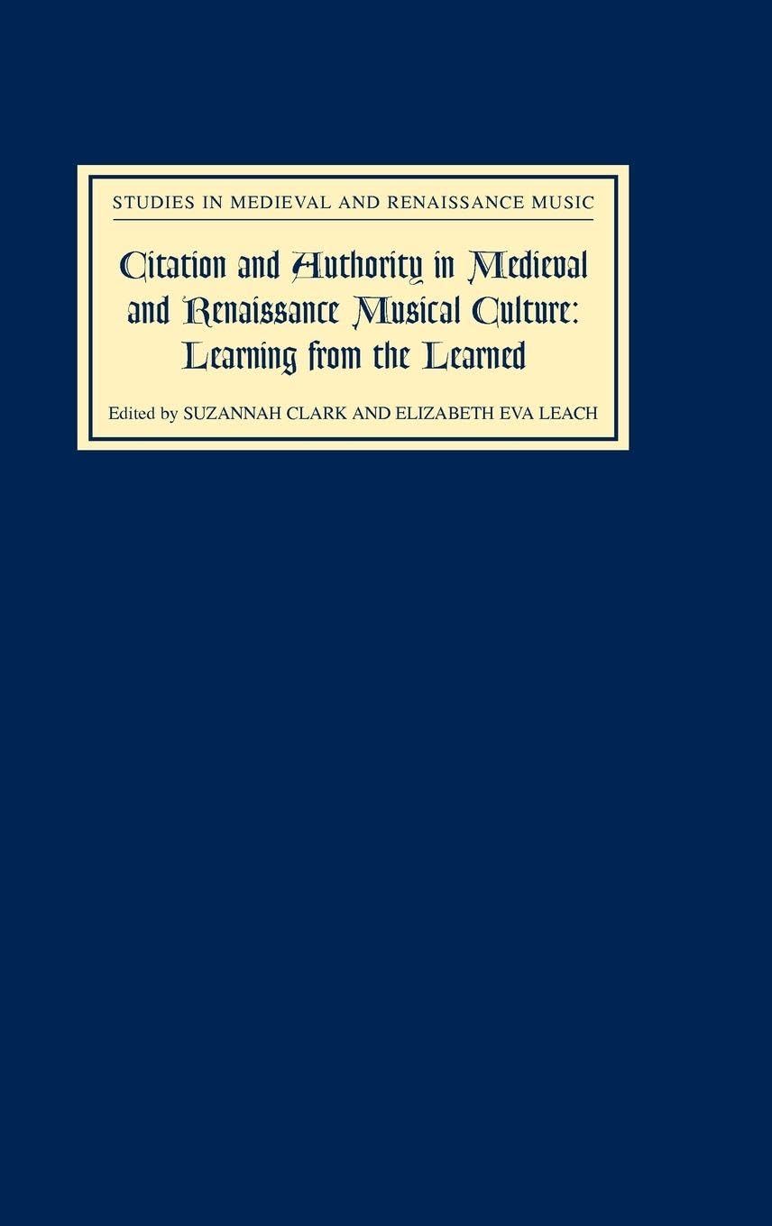 Citation and Authority in Medieval and Renaissance Musical Culture Contemporary literature