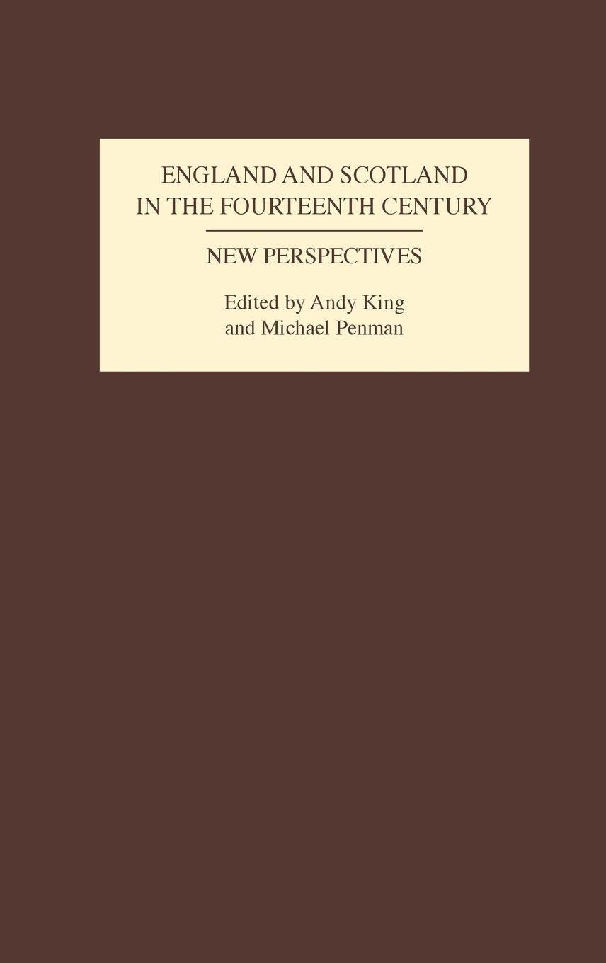 England and Scotland in the Fourteenth Century Politics & History