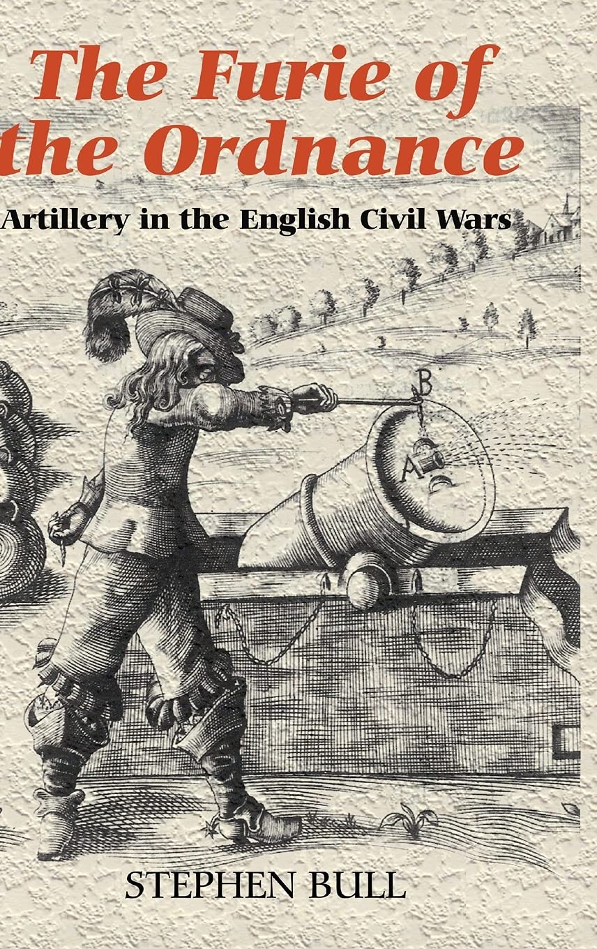 Furie of the Ordnance: Artillery in the English Civil Wars (Armour and Weapons, Band 2) Social Sciences