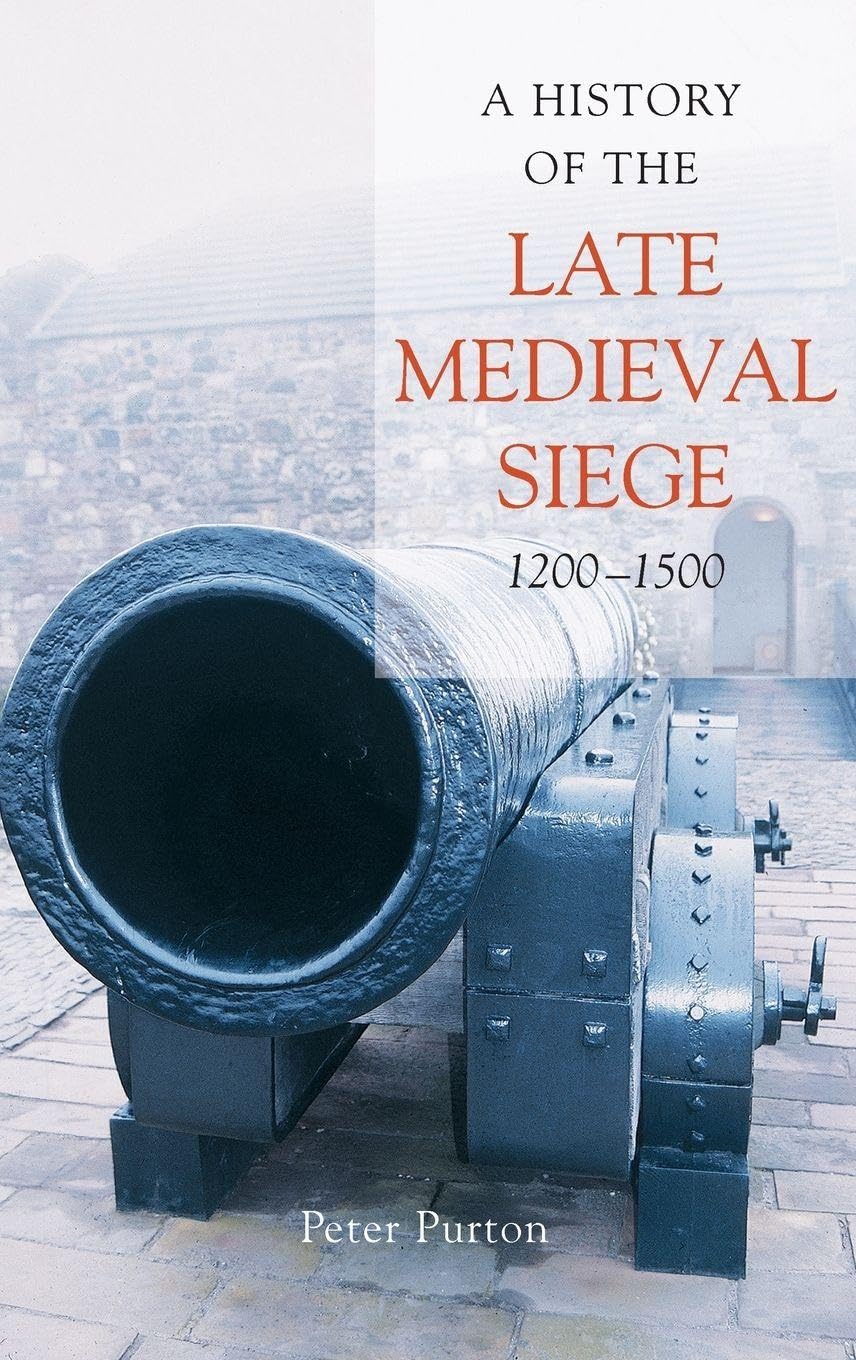 History of the Late Medieval Siege, 1200-1500 Social Sciences