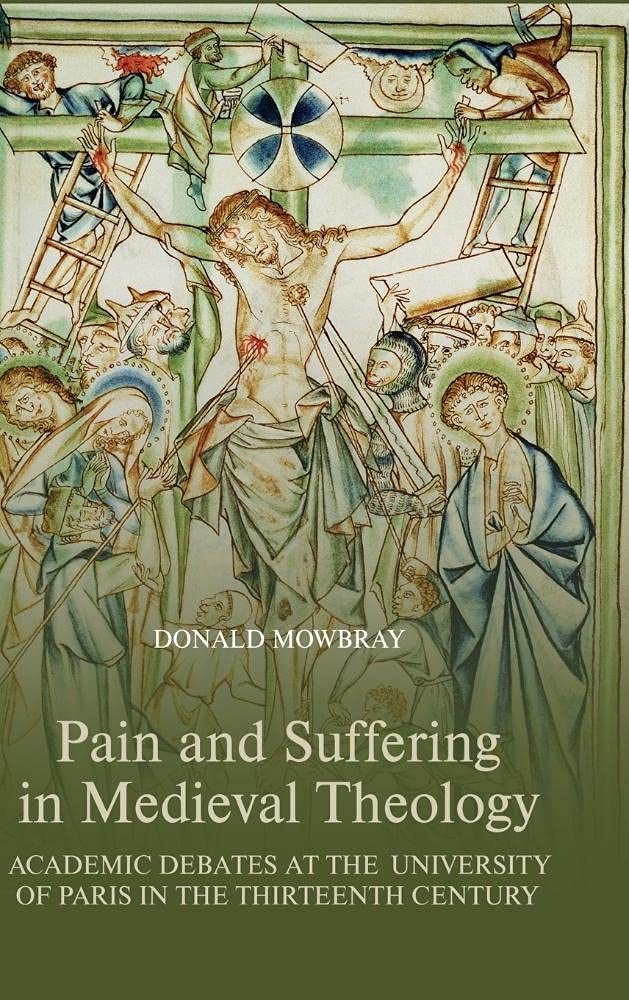 Pain and Suffering in Medieval Theology Film, Art & Culture