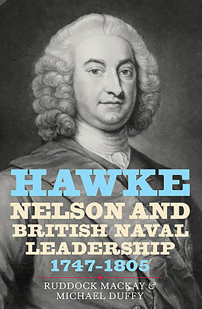 Hawke, Nelson and British Naval Leadership, 1747-1805 Memories