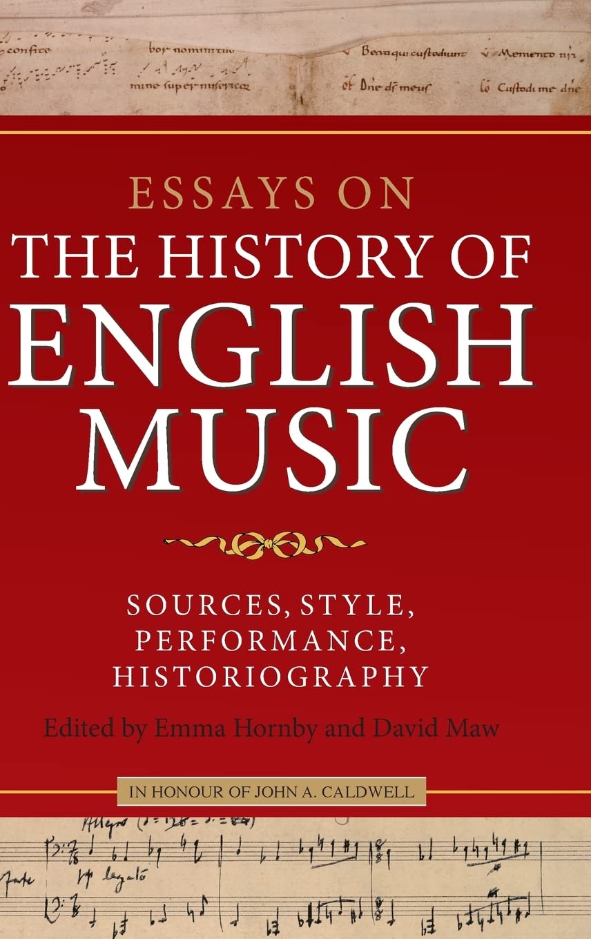 Essays on the History of English Music in Honour of John Caldwell Arts & Music