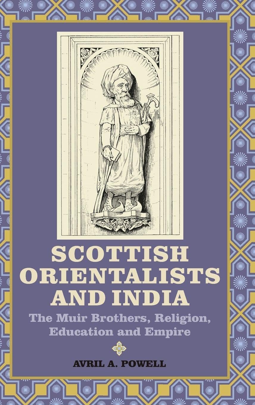 Scottish Orientalists and India Politics & History