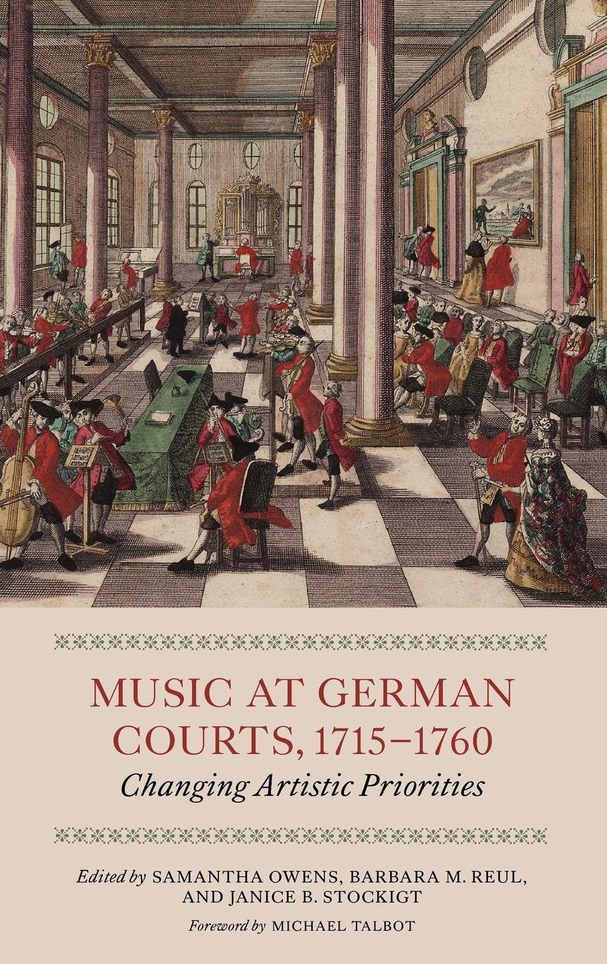 Music at German Courts, 1715-1760 Arts & Music