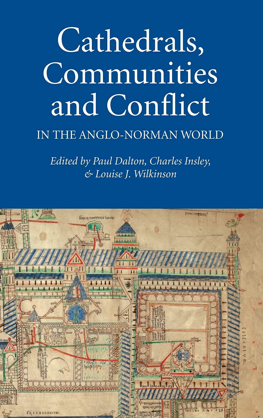 Cathedrals, Communities and Conflict in the Anglo-Norman World Philosophy