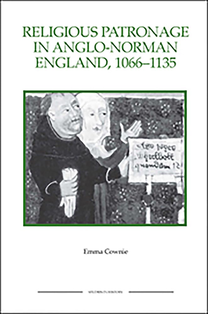Religious Patronage in Anglo-Norman England, 1066-1135 Philosophy