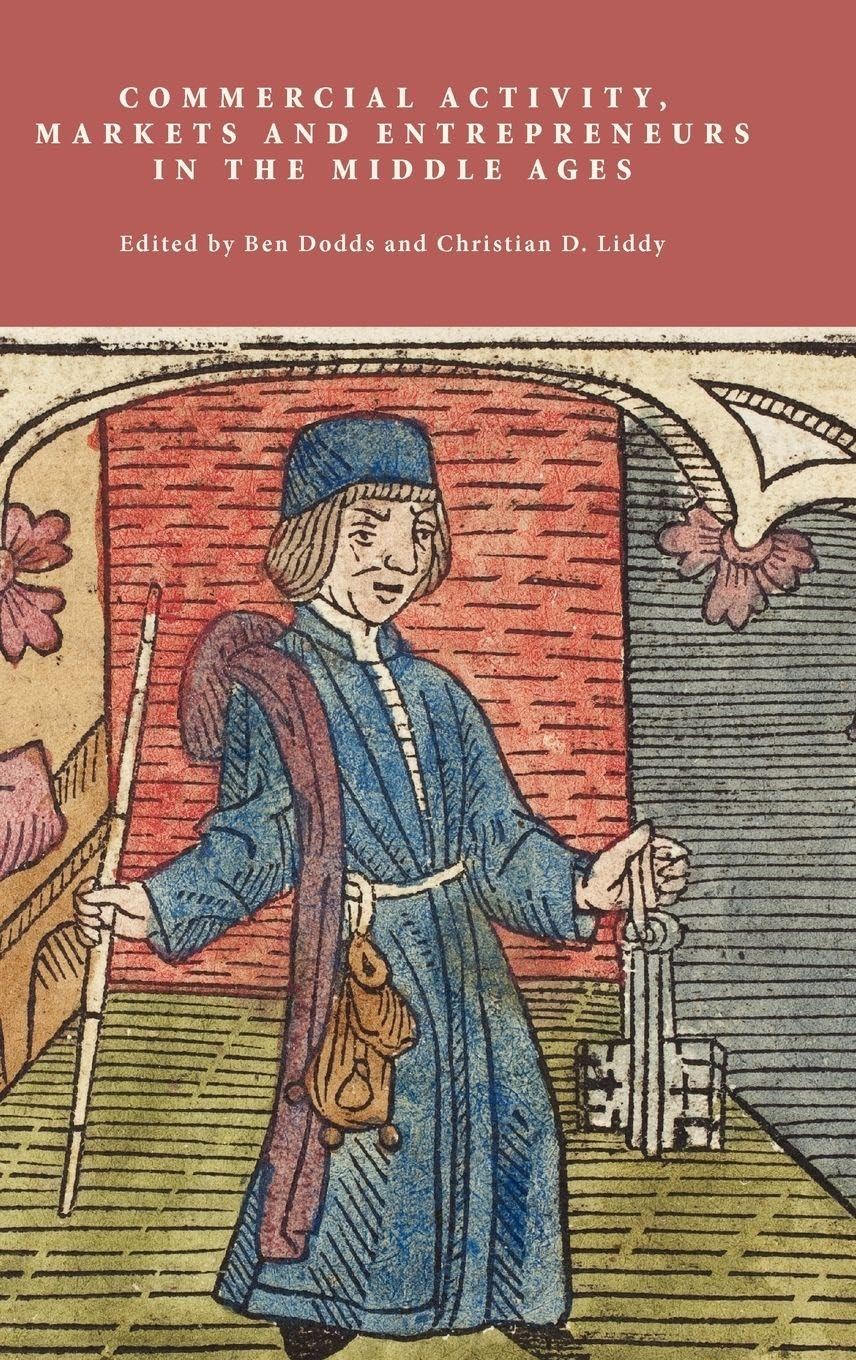 Commercial Activity, Markets and Entrepreneurs in the Middle Ages Business, Finance & Career
