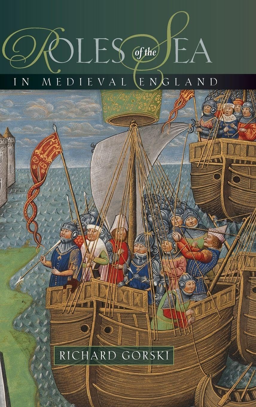 Roles of the Sea in Medieval England Politics & History