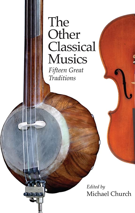The Other Classical Musics: Fifteen Great Traditions book