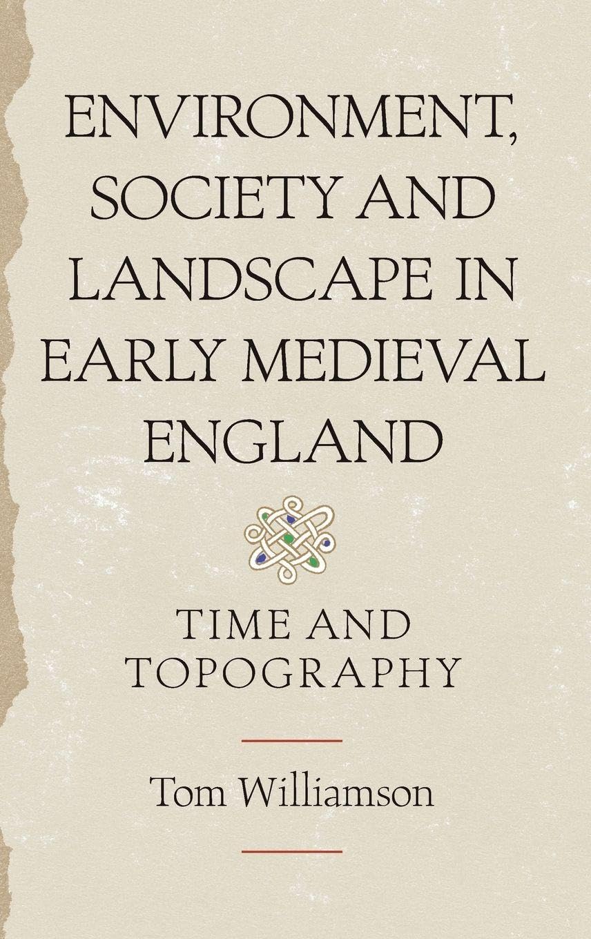 Environment, Society and Landscape in Early Medieval England Social Sciences