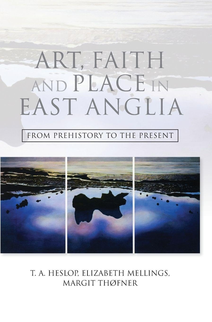 Art, Faith and Place in East Anglia Philosophy