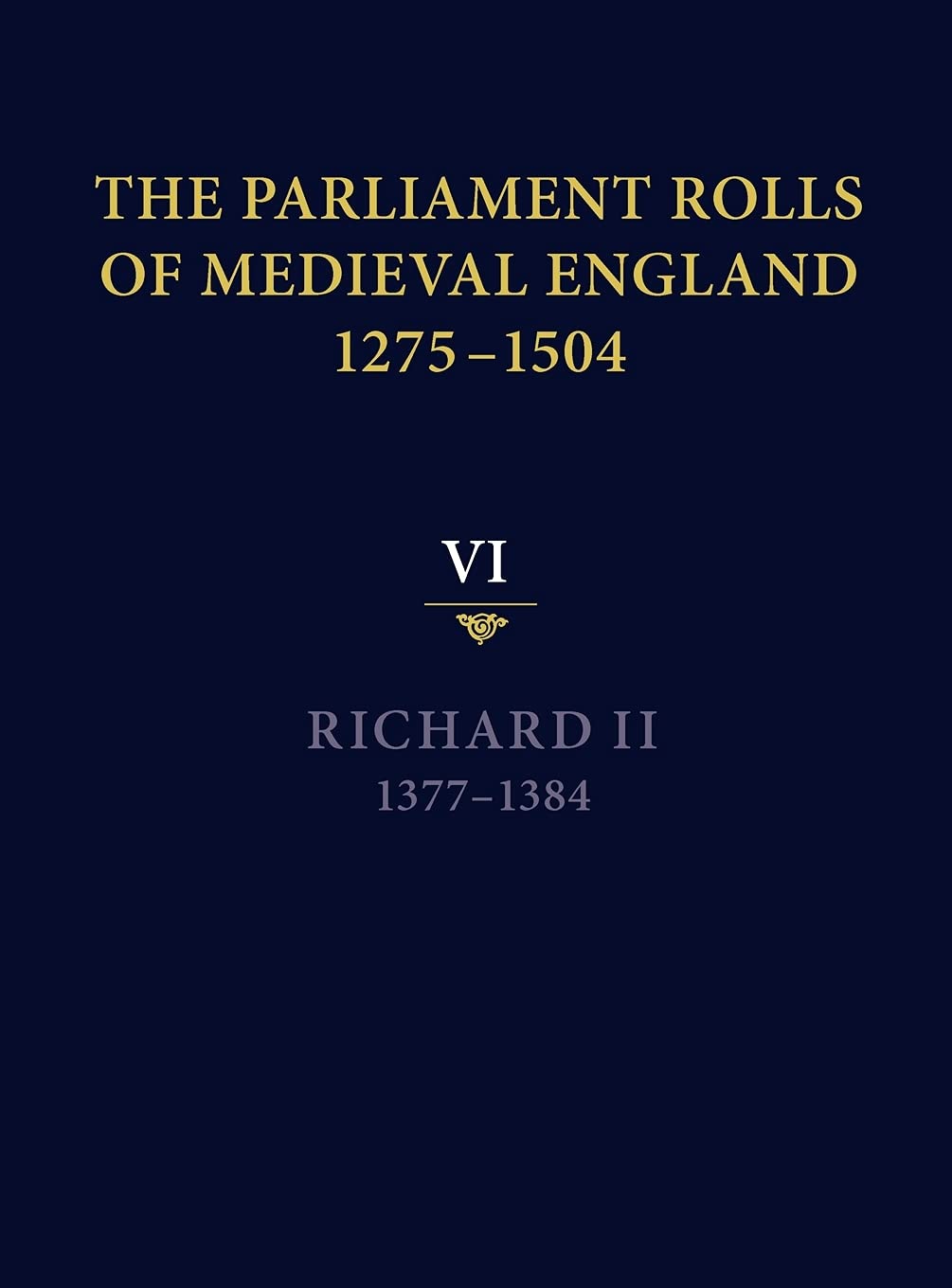 The Parliament Rolls of Medieval England, 1275-1504 Social Sciences