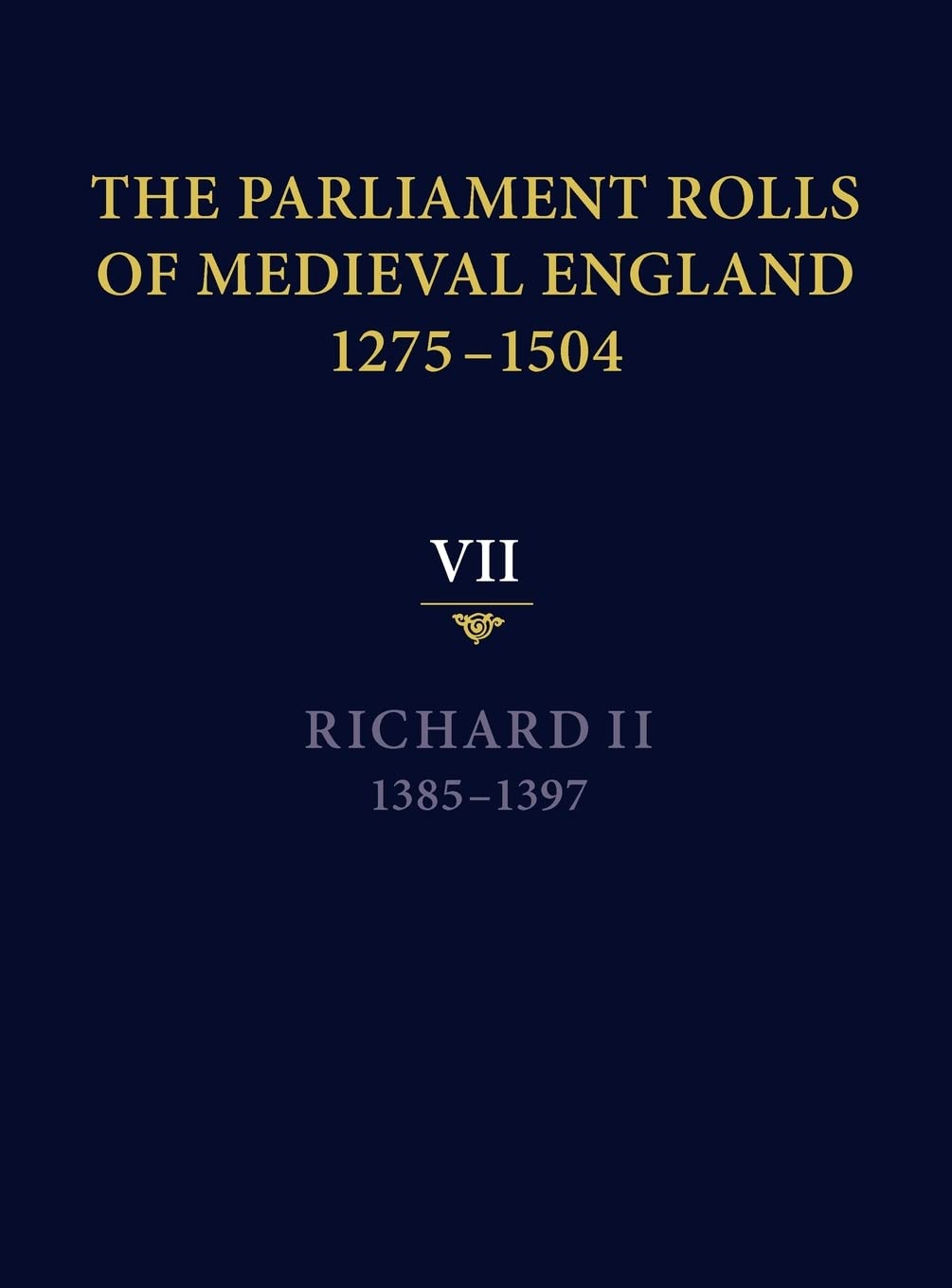 The Parliament Rolls of Medieval England, 1275-1504 Social Sciences
