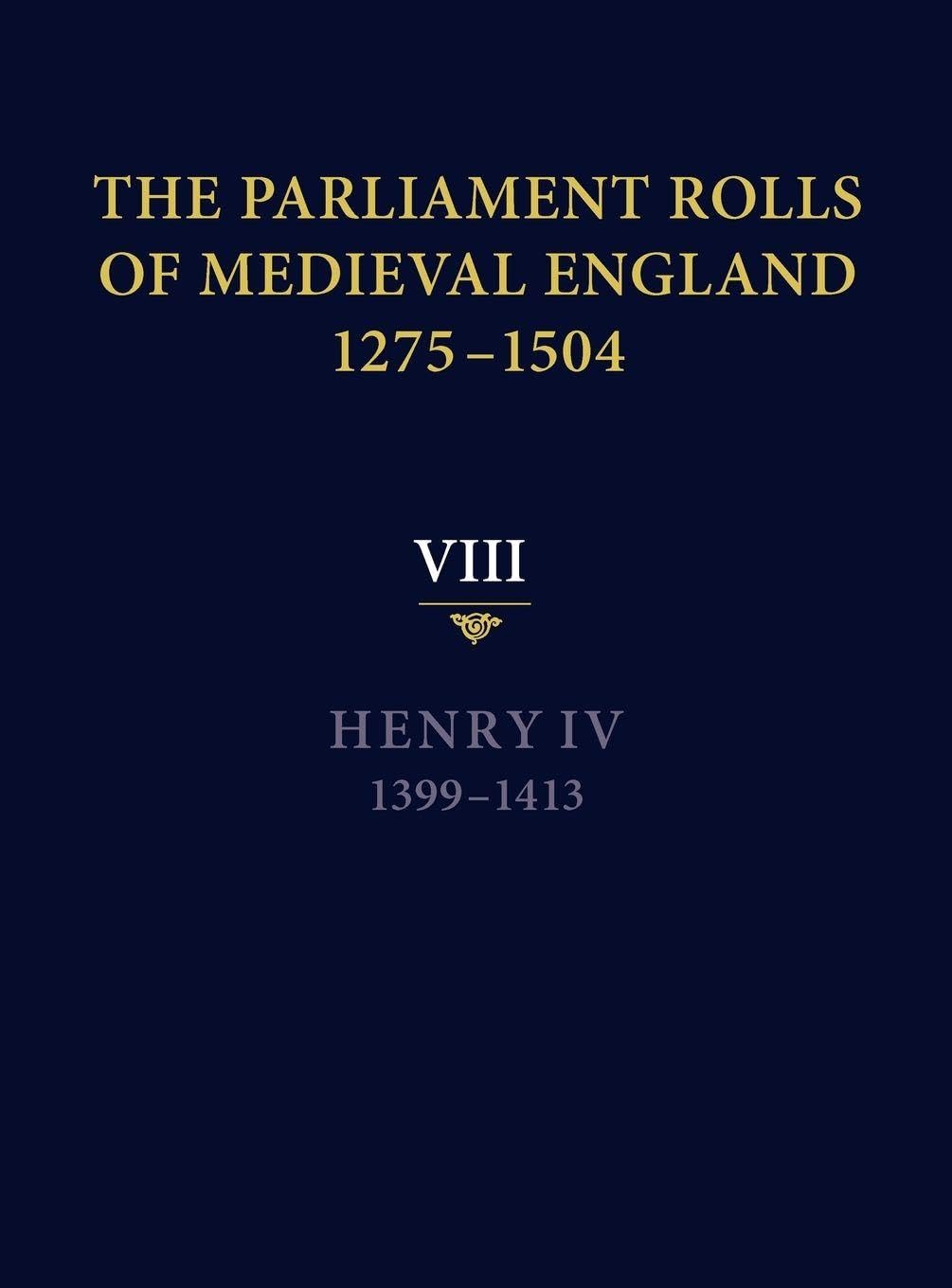 The Parliament Rolls of Medieval England, 1275-1504 Social Sciences
