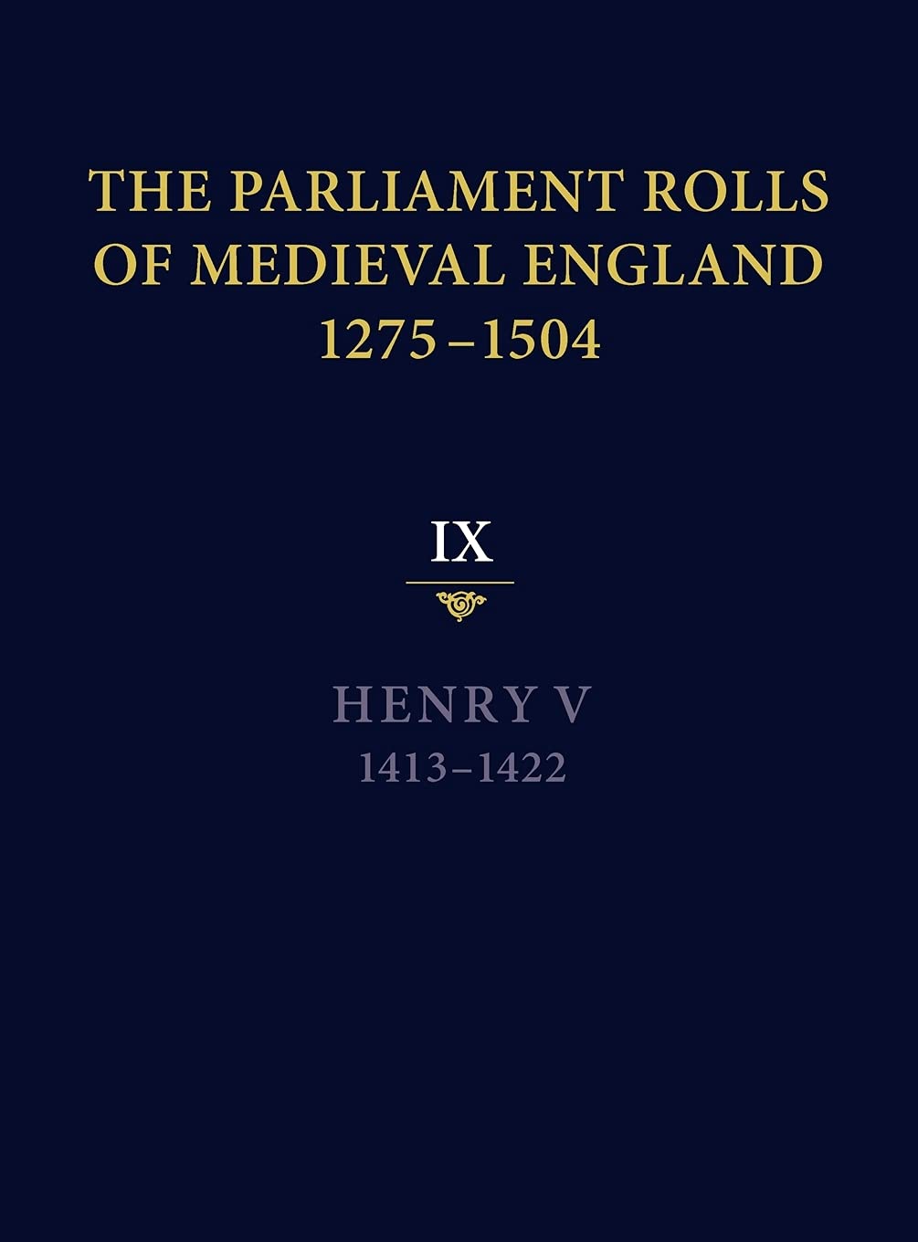 The Parliament Rolls of Medieval England, 1275-1504 Social Sciences