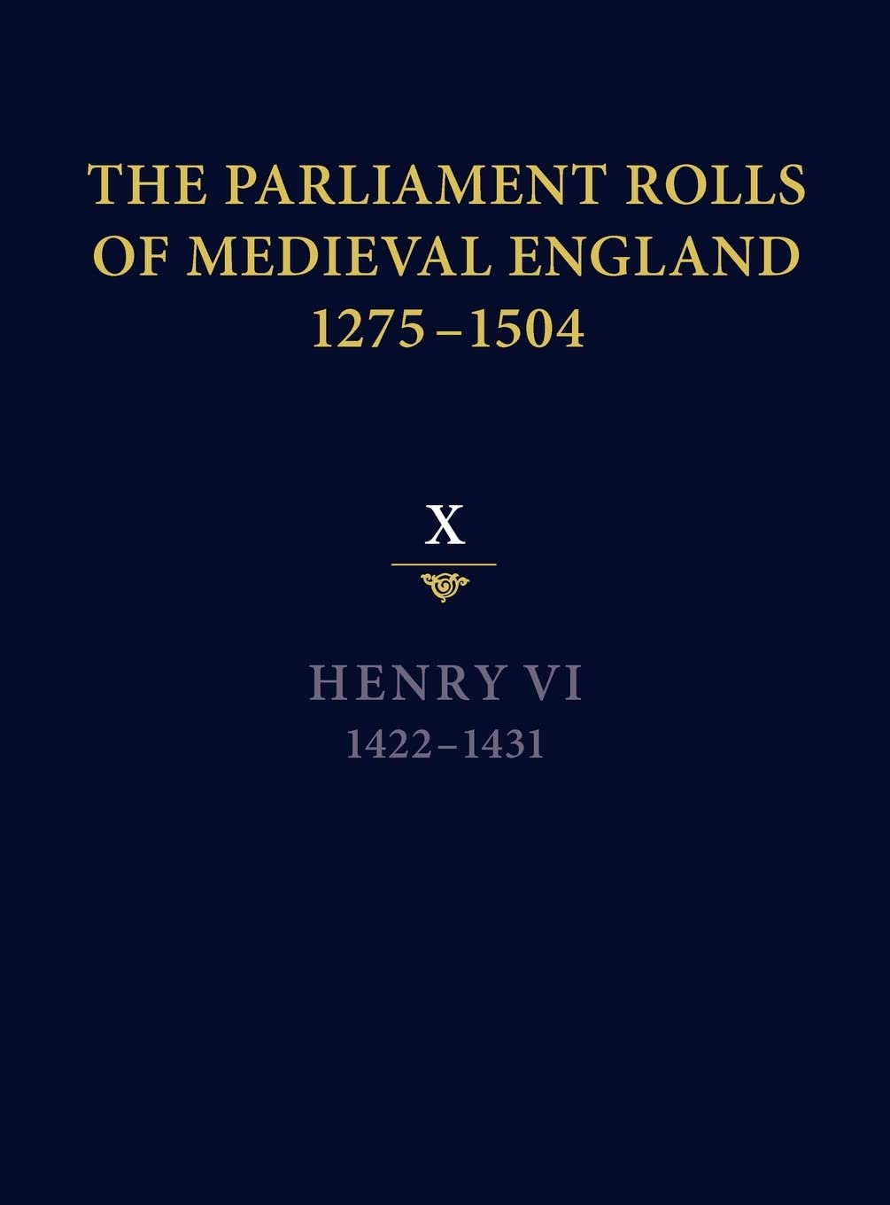 The Parliament Rolls of Medieval England, 1275-1504 Social Sciences
