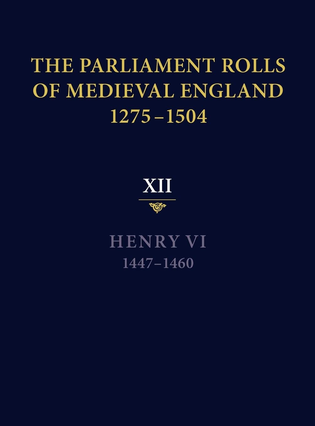 The Parliament Rolls of Medieval England, 1275-1504 Social Sciences