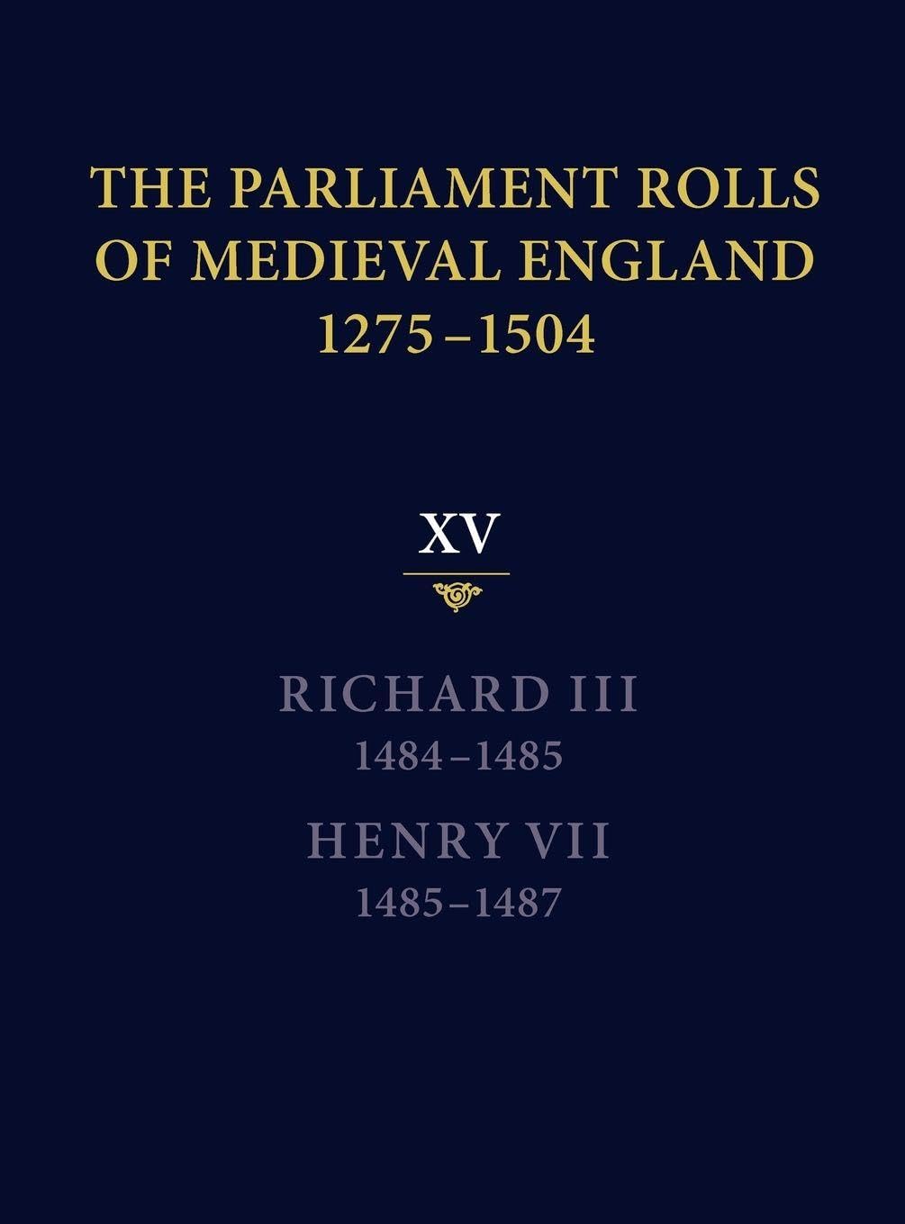 The Parliament Rolls of Medieval England, 1275-1504 Social Sciences