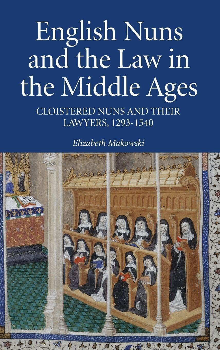 English Nuns and the Law in the Middle Ages Law