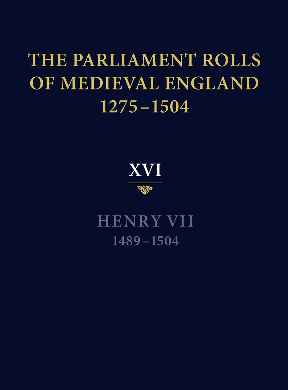 The Parliament Rolls of Medieval England, 1275-1504 Social Sciences