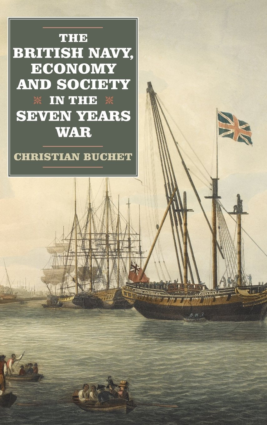 The British Navy, Economy and Society in the Seven Years War Business, Finance & Career