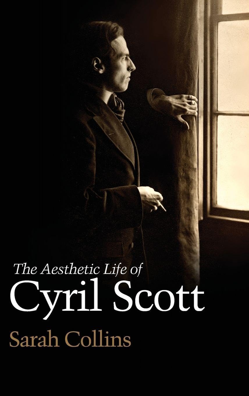 Aesthetic Life of Cyril Scott Art & Literature