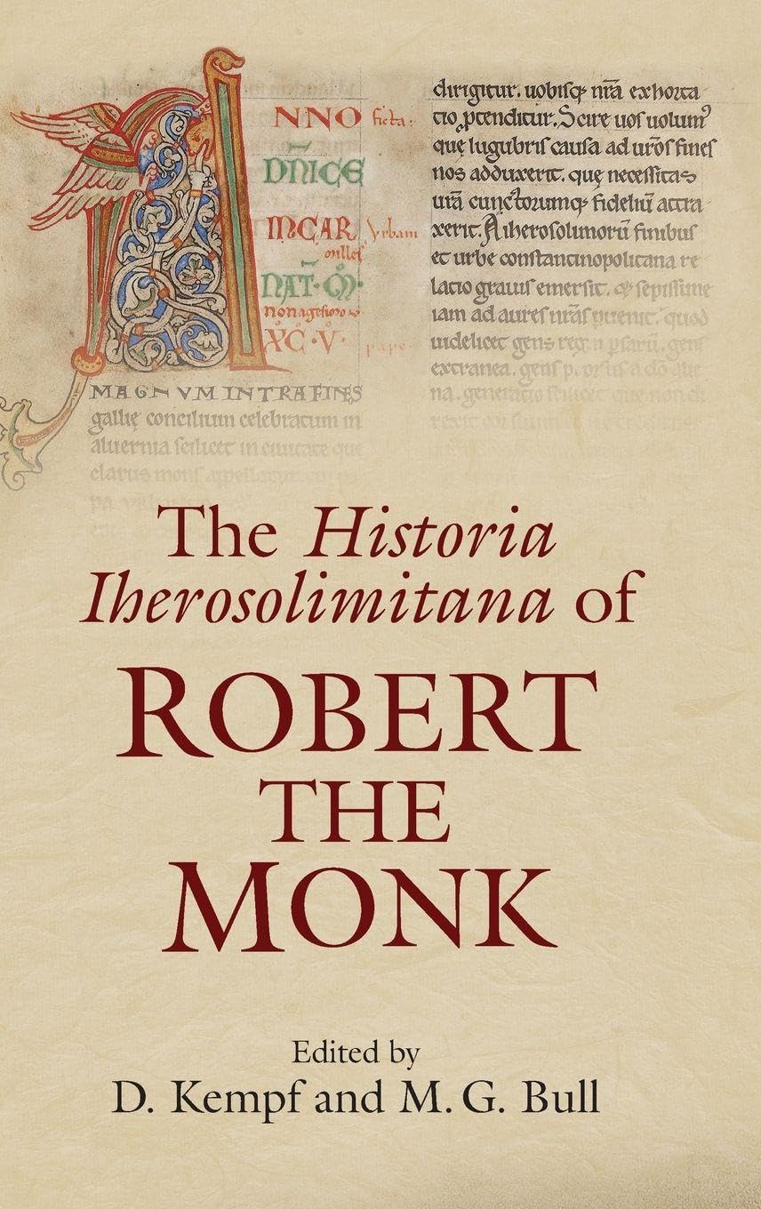 The Historia Iherosolimitana Of Robert The Monk Contemporary literature