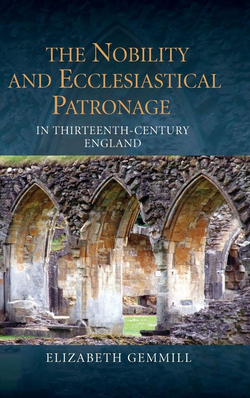 The Nobility and Ecclesiastical Patronage in Thirteenth-Century England Philosophy