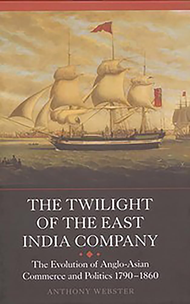 The Twilight of the East India Company Social Sciences