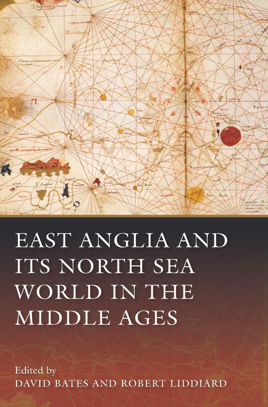 East Anglia and its North Sea World in the Middle Ages Social Sciences