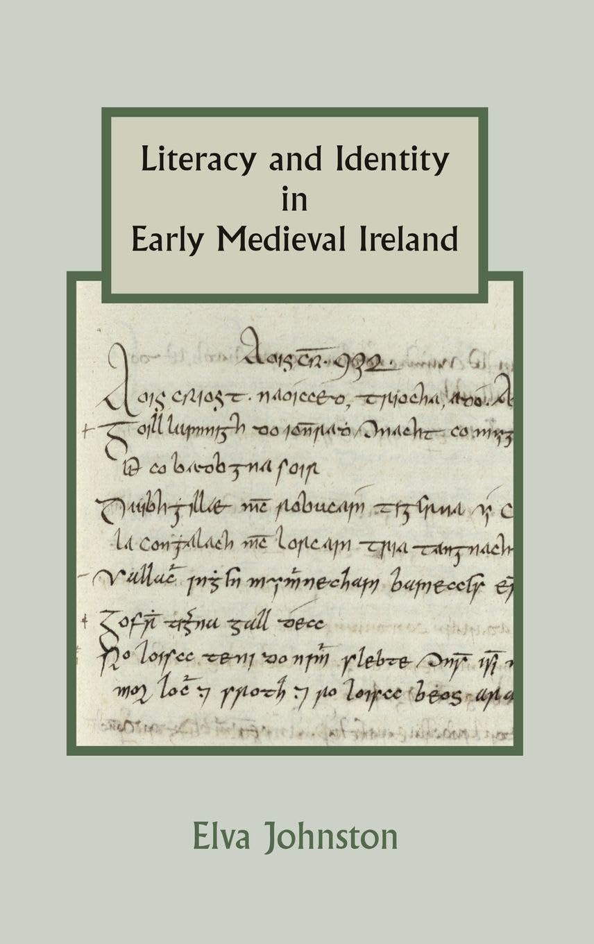 Literacy and Identity in Early Medieval Ireland Contemporary literature